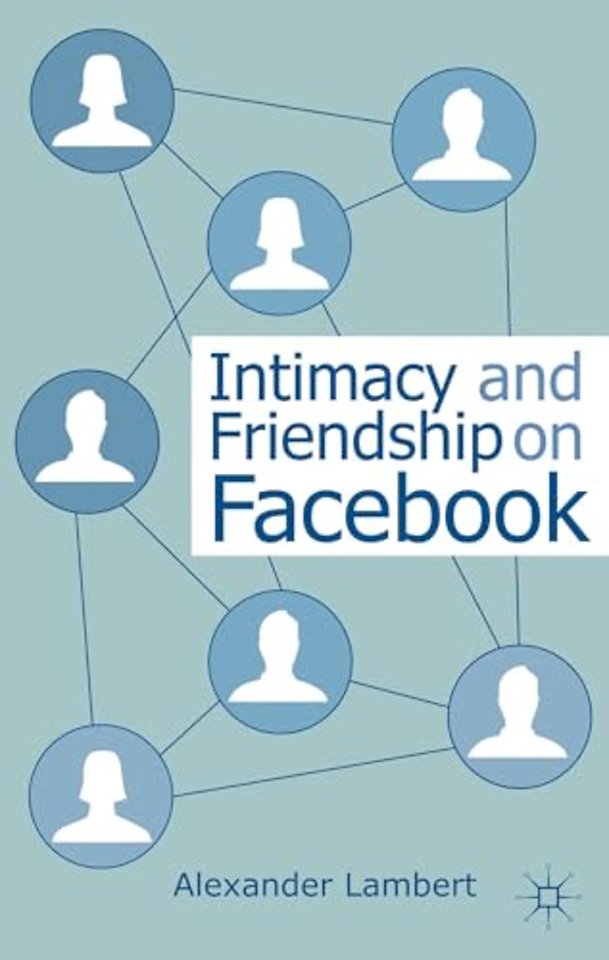 Intimacy and Friendship on Facebook