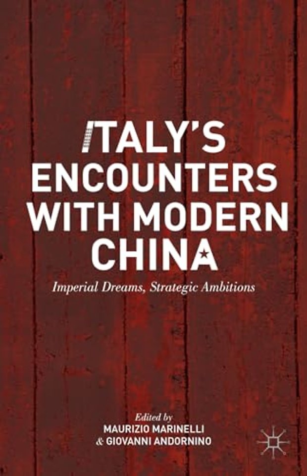 Italy’s Encounters with Modern China