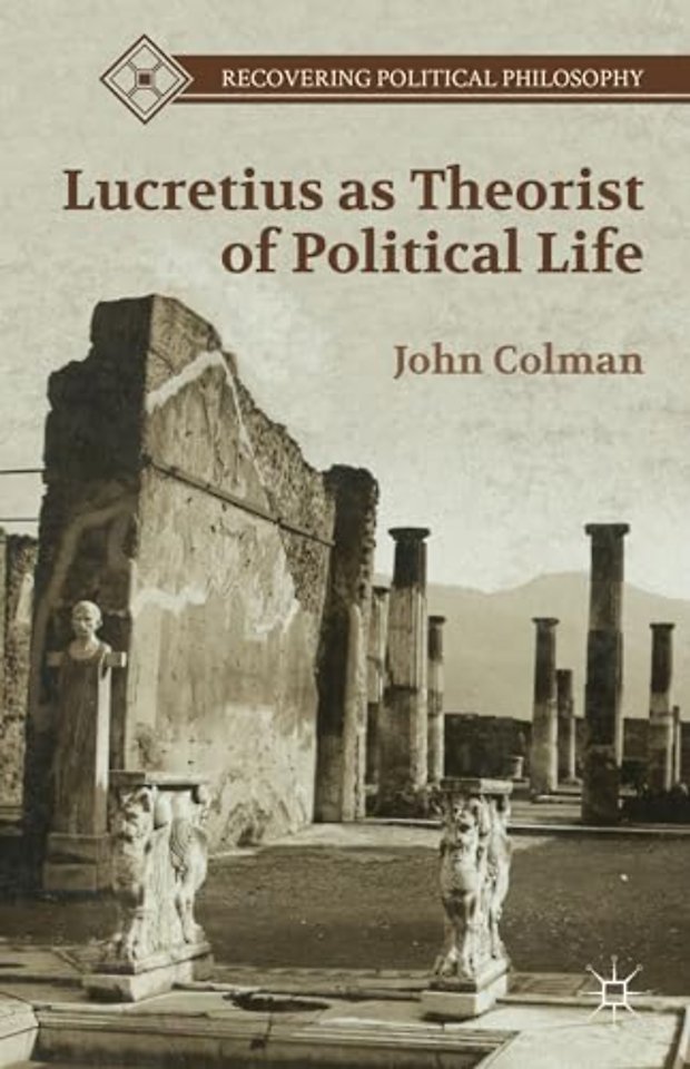 Lucretius as Theorist of Political Life