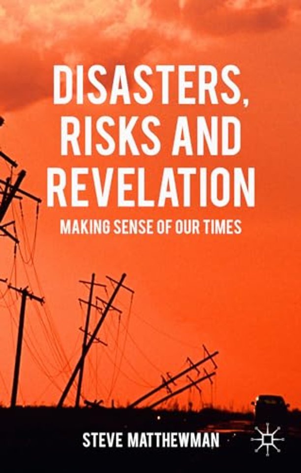 Disasters, Risks and Revelation