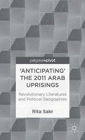 'Anticipating' the 2011 Arab Uprisings