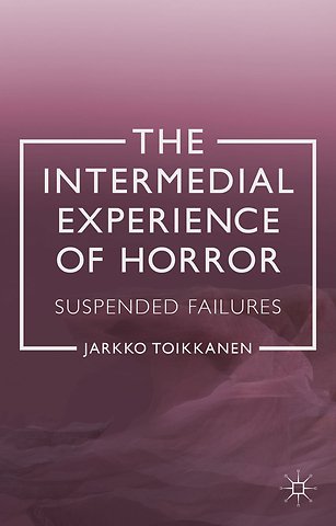 The Intermedial Experience of Horror