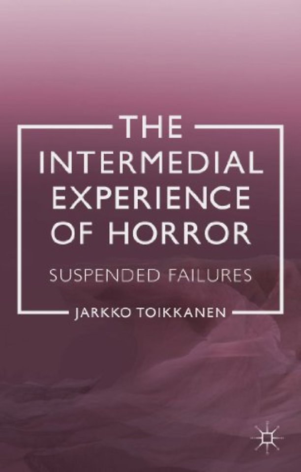 The Intermedial Experience of Horror