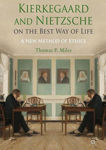 Kierkegaard and Nietzsche on the Best Way of Life