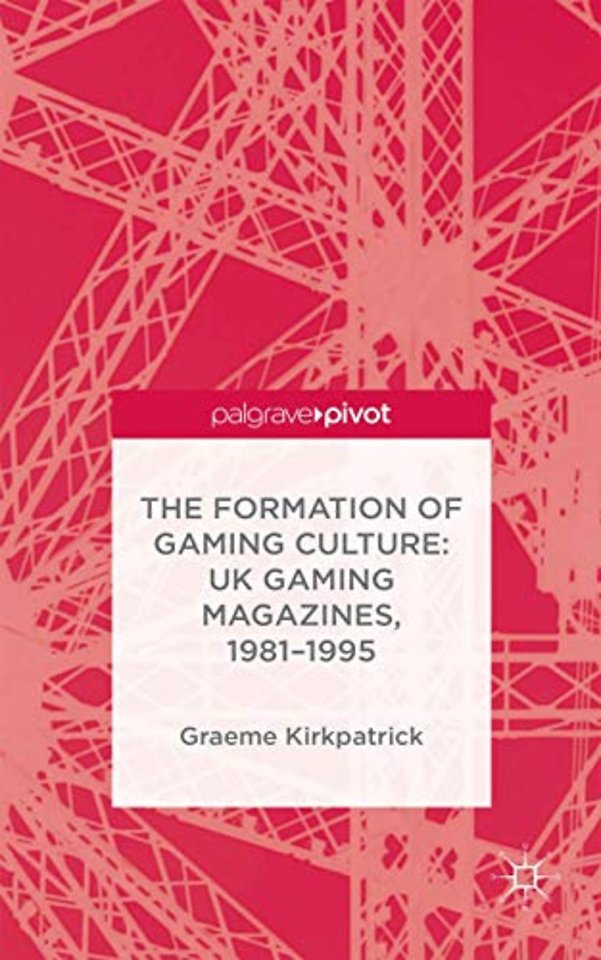 The Formation of Gaming Culture