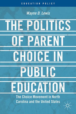 The Politics of Parent Choice in Public Education