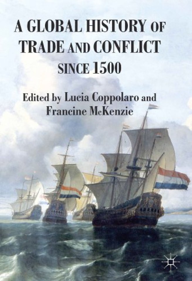 A Global History of Trade and Conflict since 1500
