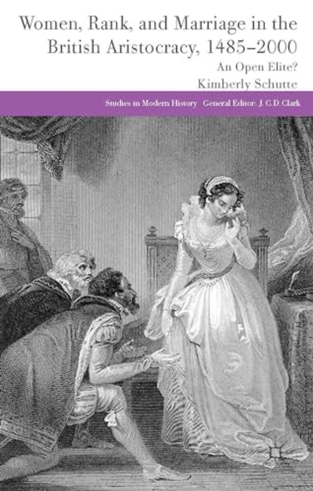 Women, Rank, and Marriage in the British Aristocracy, 1485-2000