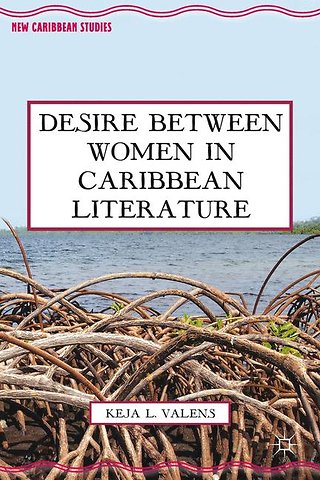 Desire Between Women in Caribbean Literature