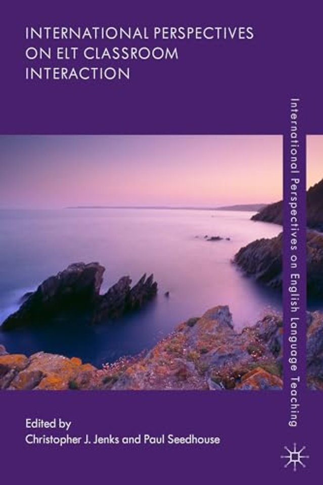 International Perspectives on ELT Classroom Interaction