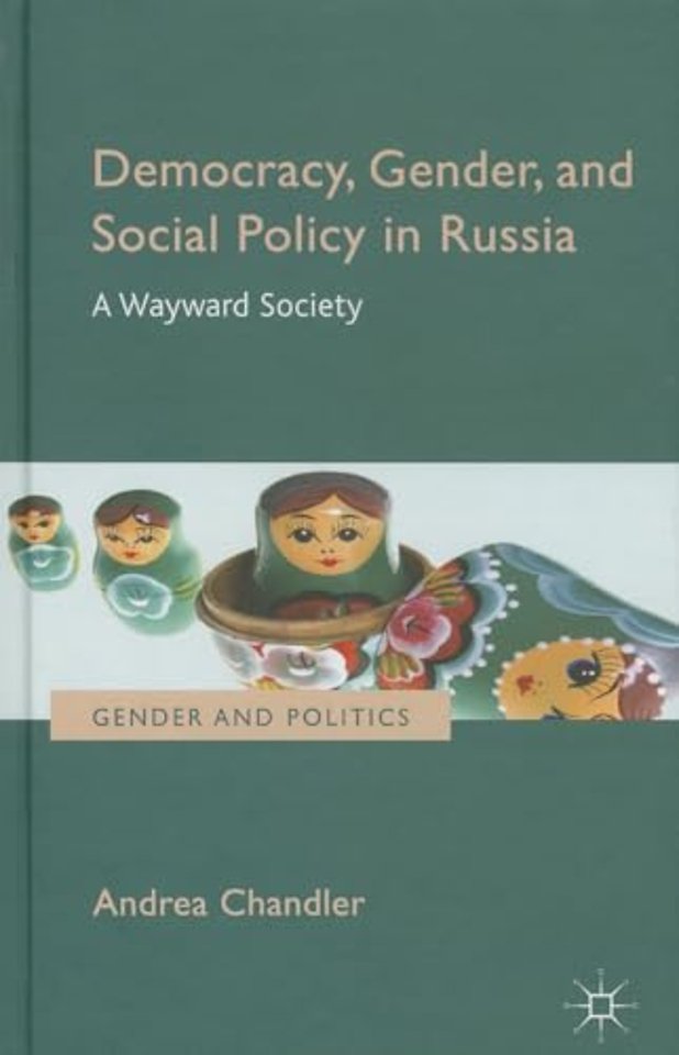 Democracy, Gender, and Social Policy in Russia