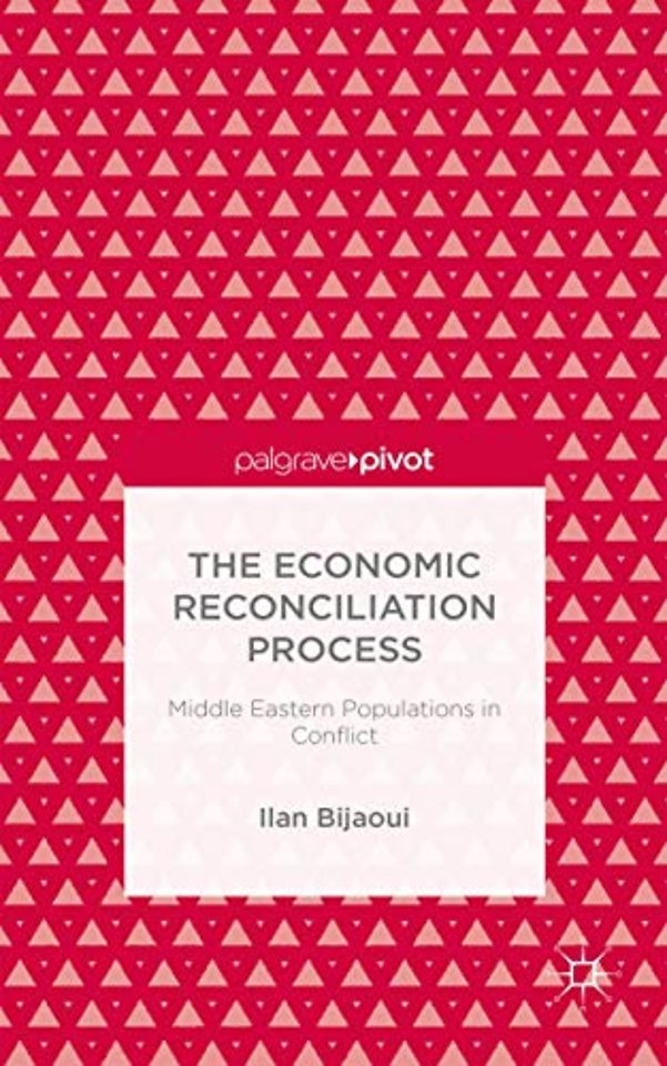 The Economic Reconciliation Process: Middle Eastern Populations in Conflict
