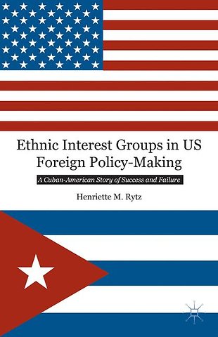 Ethnic Interest Groups in US Foreign Policy-Making