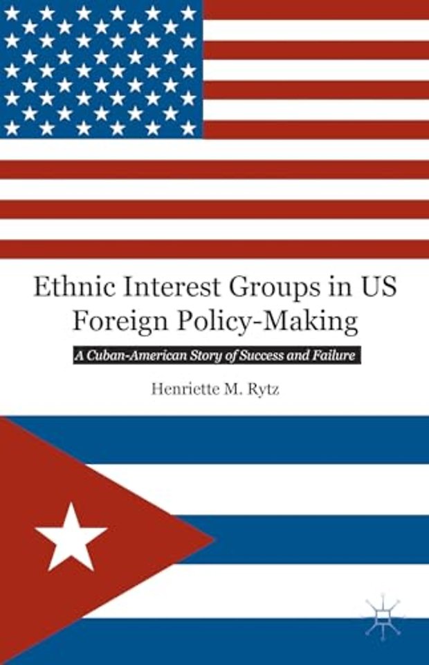 Ethnic Interest Groups in US Foreign Policy-Making