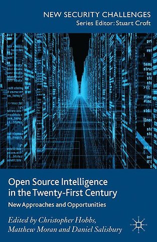 Open Source Intelligence in the Twenty-First Century