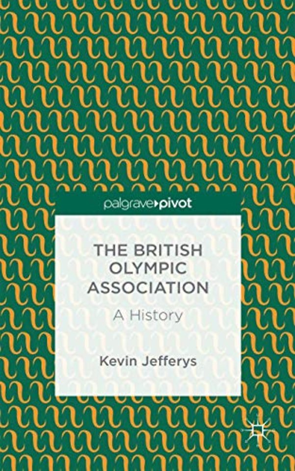 The British Olympic Association: A History