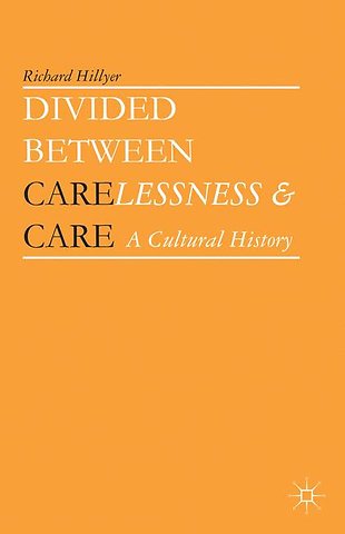 Divided between Carelessness and Care