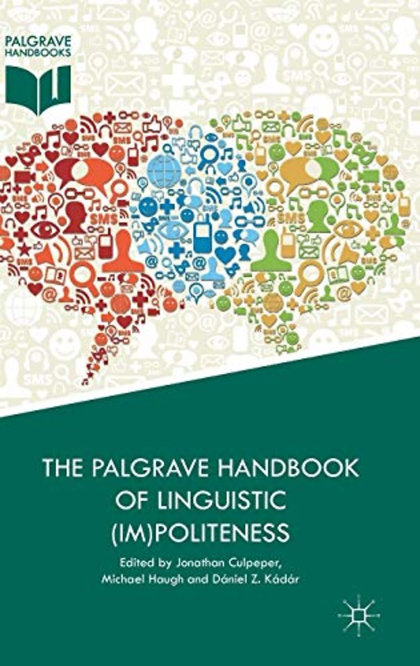 The Palgrave Handbook of Linguistic (Im)politeness
