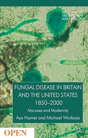 Fungal Disease in Britain and the United States 1850-2000