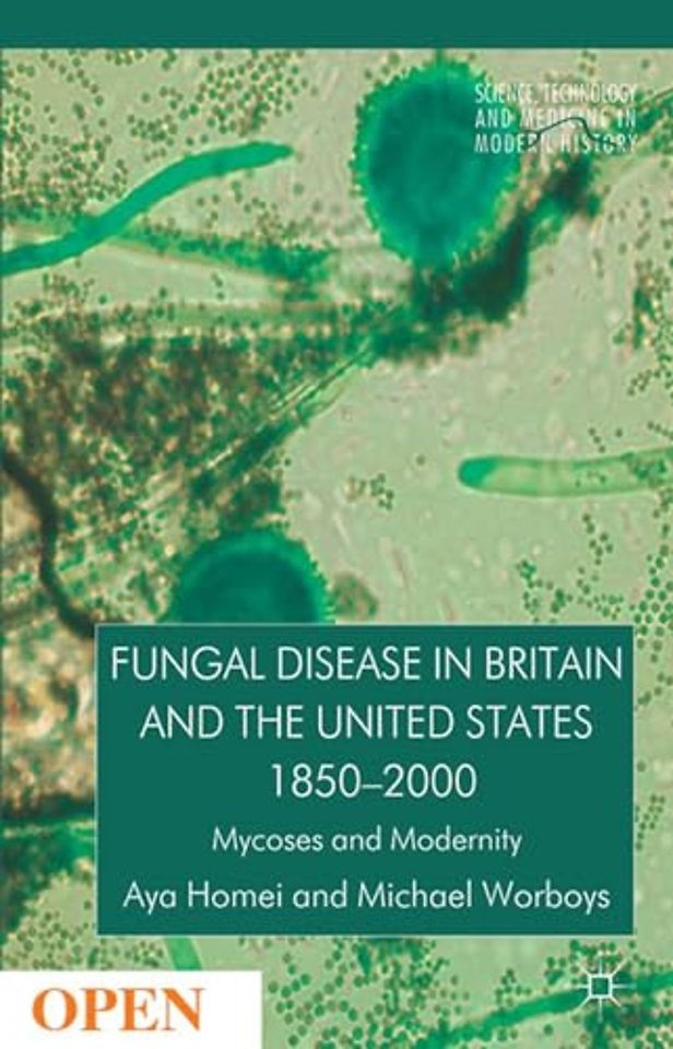 Fungal Disease in Britain and the United States 1850-2000