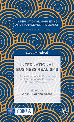 International Business Realisms: Globalizing Locally Responsive and Internationally Connected Business Disciplines