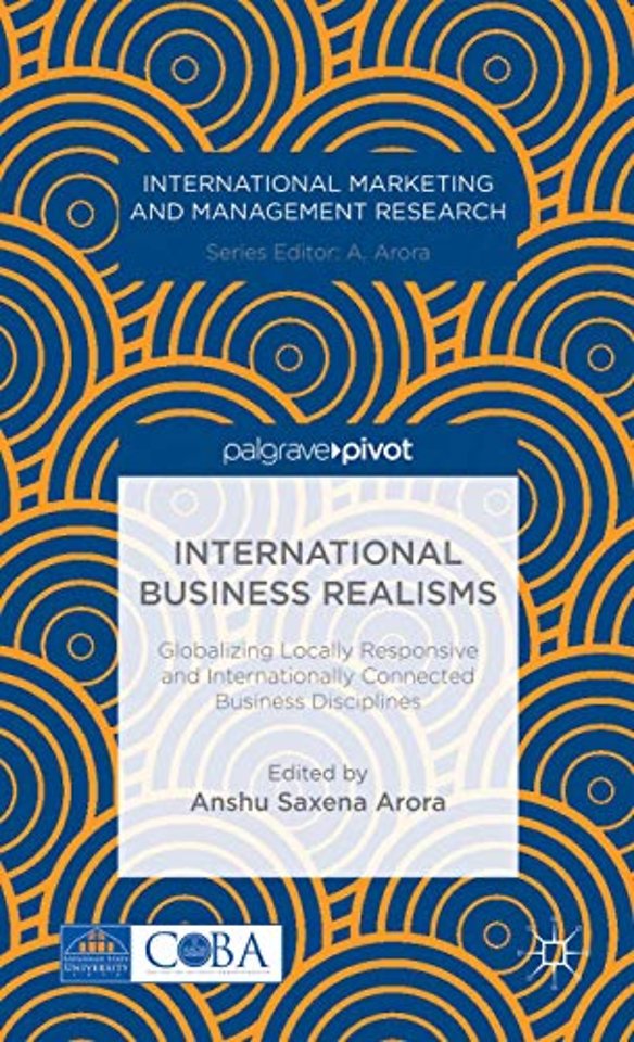 International Business Realisms: Globalizing Locally Responsive and Internationally Connected Business Disciplines