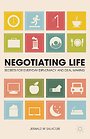 Negotiating Life Negotiating Life