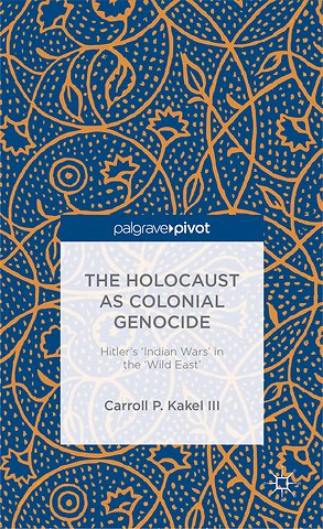 The Holocaust as Colonial Genocide