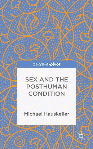 Sex and the Posthuman Condition