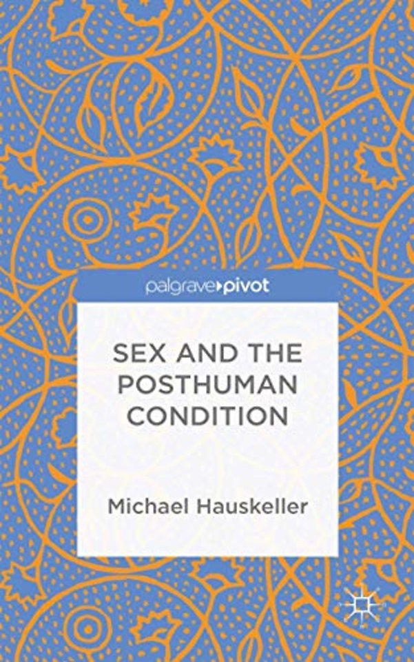 Sex and the Posthuman Condition