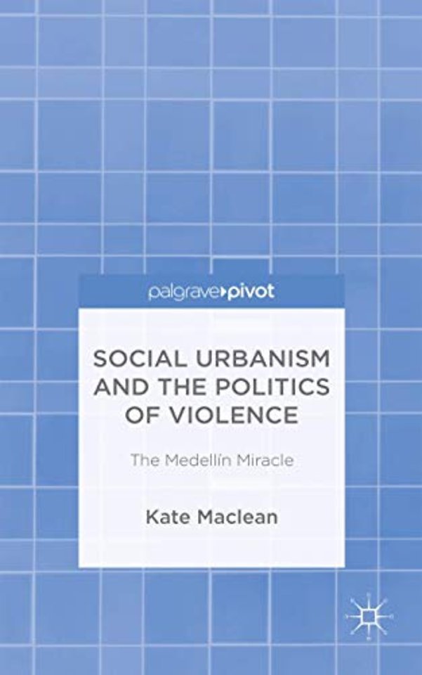 Social Urbanism and the Politics of Violence