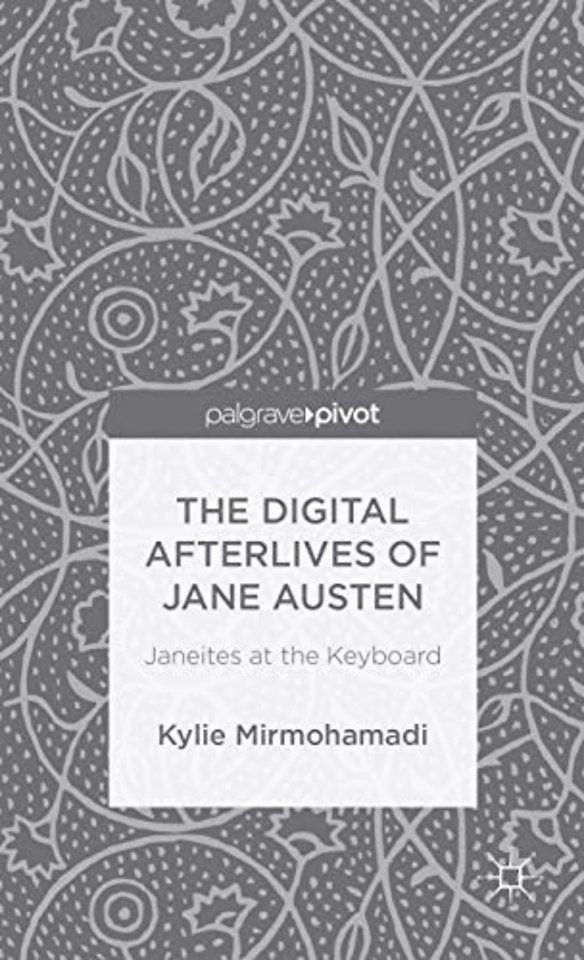 The Digital Afterlives of Jane Austen