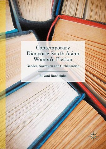 Contemporary Diasporic South Asian Women's Fiction