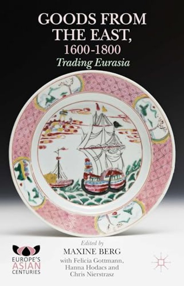 Goods from the East, 1600-1800
