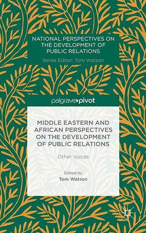 Middle Eastern and African Perspectives on the Development of Public Relations