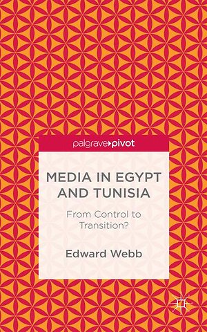 Media in Egypt and Tunisia: From Control to Transition?