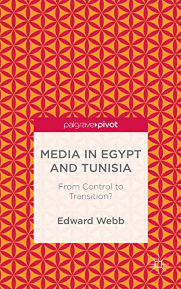 Media in Egypt and Tunisia: From Control to Transition?