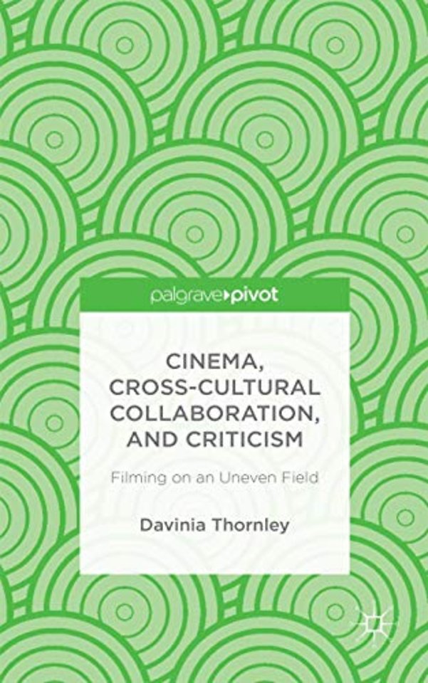 Cinema, Cross-Cultural Collaboration, and Criticism