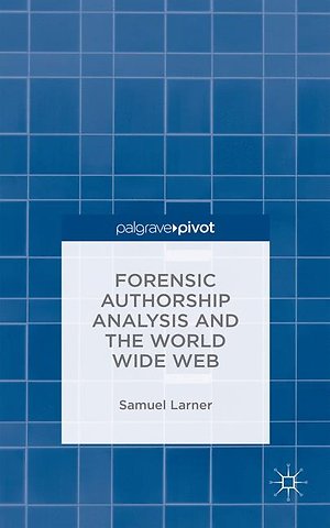 Forensic Authorship Analysis and the World Wide Web