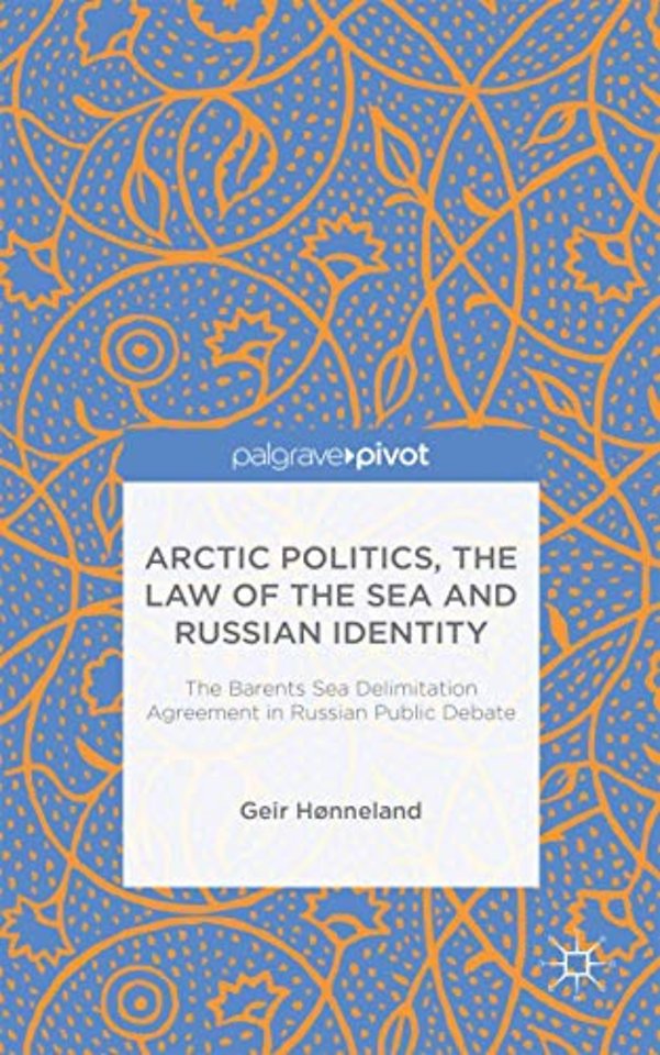 Arctic Politics, the Law of the Sea and Russian Identity