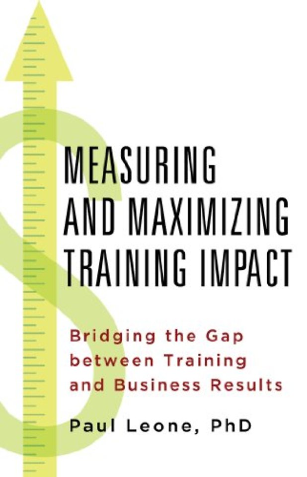 Measuring and Maximizing Training Impact