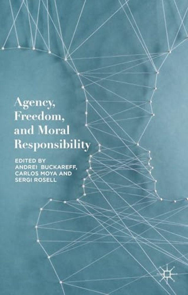 Agency, Freedom, and Moral Responsibility