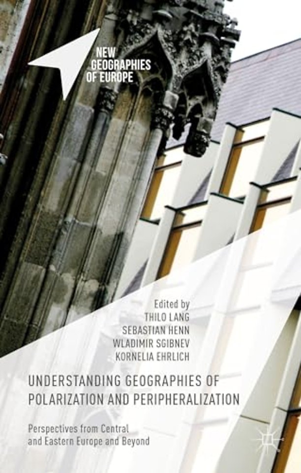 Understanding Geographies of Polarization and Peripheralization