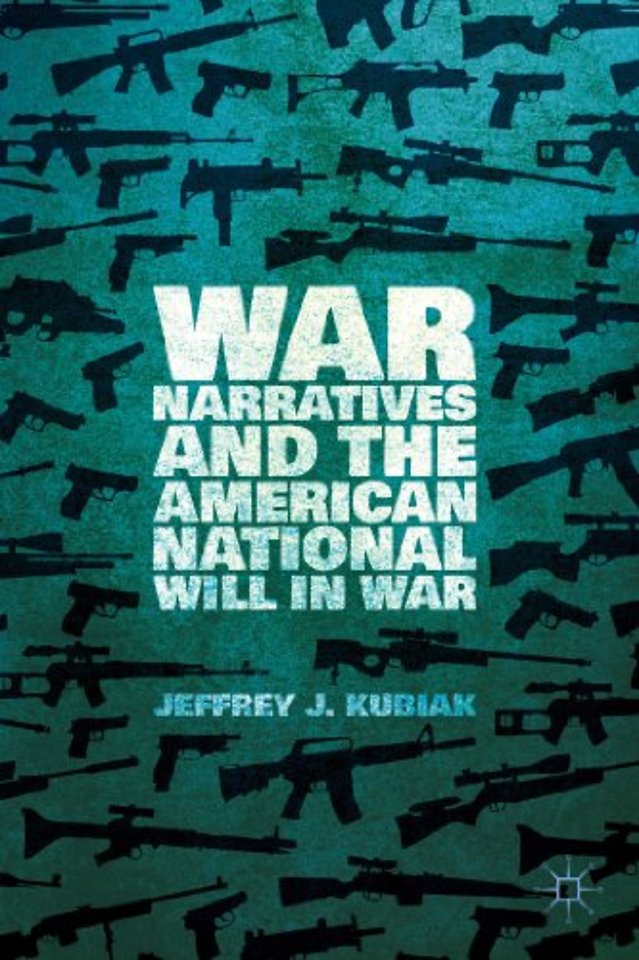 War Narratives and the American National Will in War