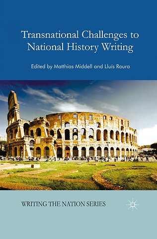 Transnational Challenges to National History Writing