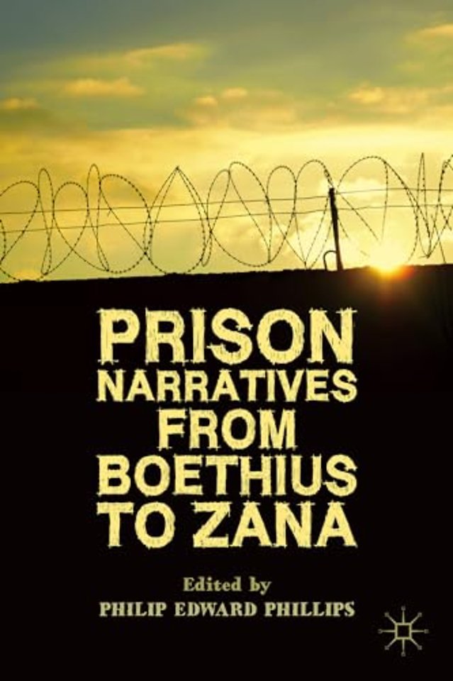 Prison Narratives from Boethius to Zana