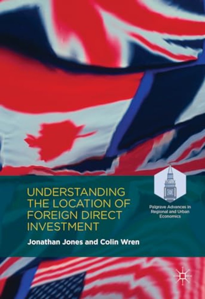 Understanding the Location of Foreign Direct Investment