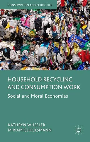 Household Recycling and Consumption Work