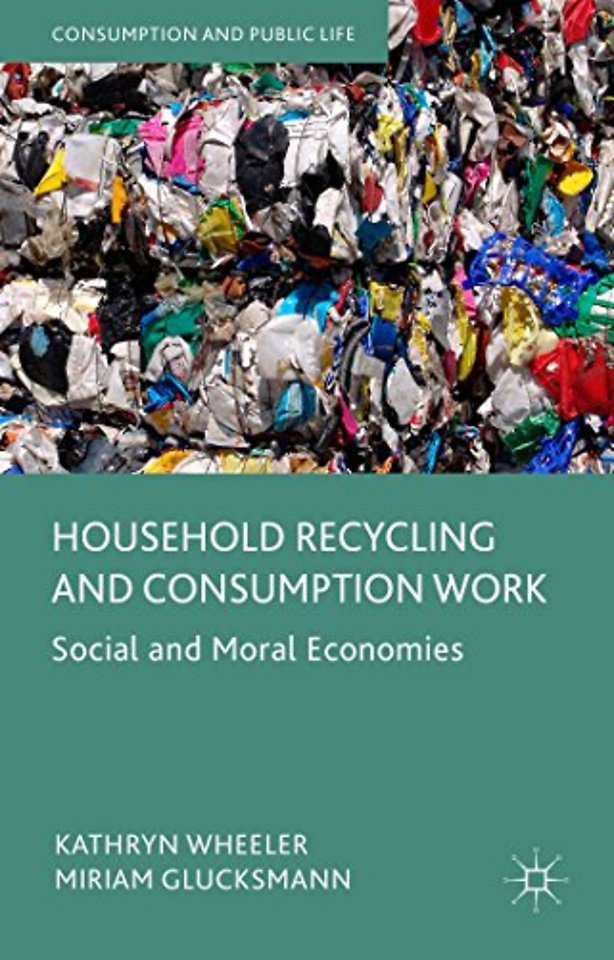 Household Recycling and Consumption Work