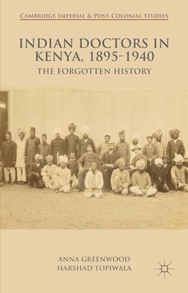 Indian Doctors in Kenya, 1895-1940